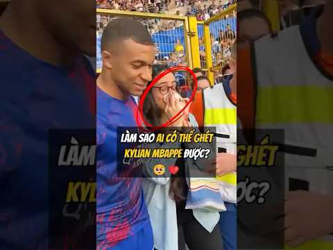 Làm sao ai có thể ghét Kylian Mbappé được? 🥺 #football #bongda