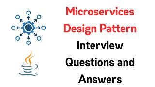 Microservices Design Pattern Interview Questions and Answers