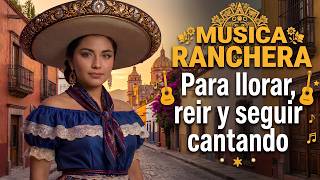 Rancheras Mexicanas Antiguas | MIX 1 HORA DE RANCHERAS PARA MUJERES TRAICIONADAS