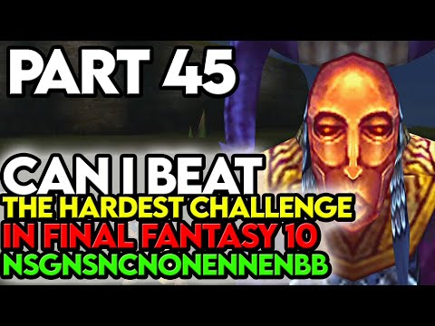 Final Fantasy 10 NSGNSNCNONENNENBB Challenge Part 45 The Horror Show