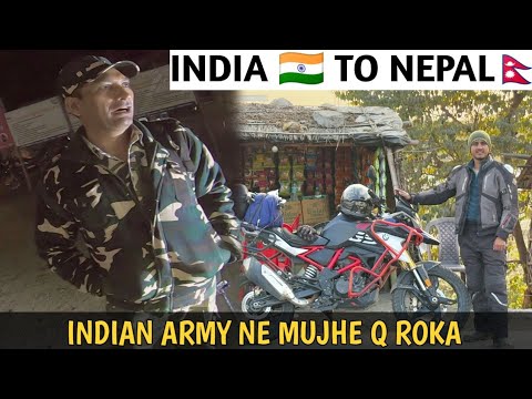 INDIAN ARMY STOPPED ME FROM ENTERING NEPAL | INDIA TO NEPAL ON BIKE | BMWG310GS