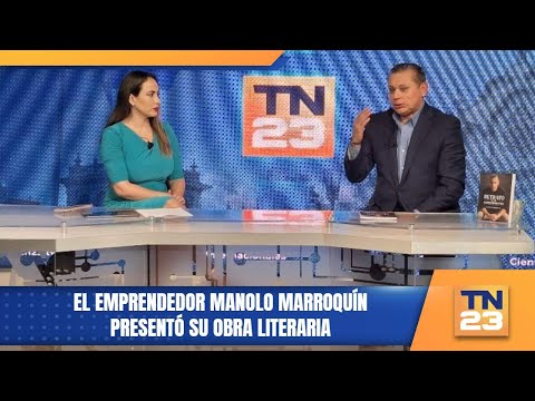 El emprendedor Manolo Marroquín presentó su obra literaria