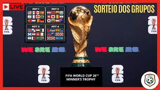 AO VIVO - SORTEIO DOS GRUPOS DA COPA DO MUNDO 2026
