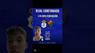 RIVAL CONFIRMADO PARA OCTAVOS DE COPA 💙🤍 #futbol #recreyo #greenscreen #segundarfef #copafederación