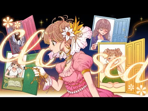「Closed」 Music Video