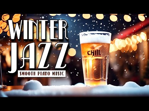 Winter Jazz  | Smooth Piano Music Cafè ☕ Lounge 🍷 Relaxing Jazz Classics For Chill Relax