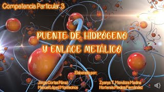QI. Video 22 Puente de hidrógeno y enlace metálico