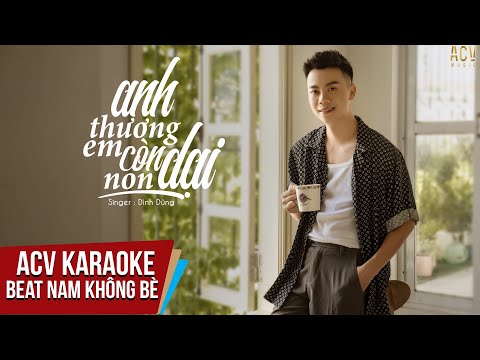 Karaoke | Anh Thương Em Còn Non Dại – Đình Dũng | Beat Tone Nam Không Bè