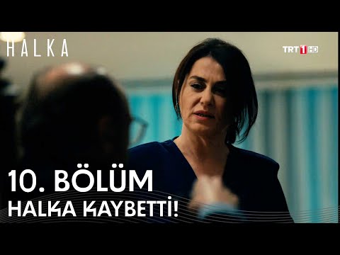 ''Yanında Olmasam Asla Yaşayamazsın'' - Halka 10. Bölüm