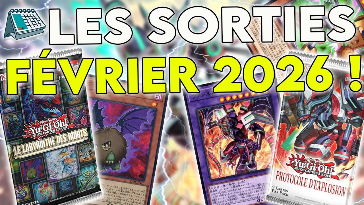 Yu-Gi-Oh! LES SORTIES DU MOIS : FÉVRIER 2026 !! 🕒