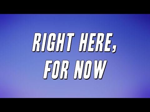 Bakar - Right Here, For Now (Lyrics)