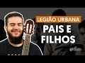 Videoaula Pais e Filhos (aula de violão para iniciante)