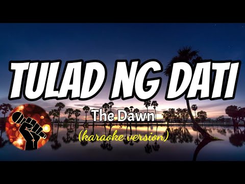 TULAD NG DATI – THE DAWN (karaoke version)