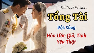 TỔNG TÀI Giả Nghèo | Hôn Nhân Giả Gây Sốc