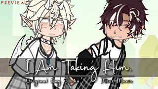 I Am Taking Him. | Original Gay Gacha Mini Movie/GCMM | CANCELLED 