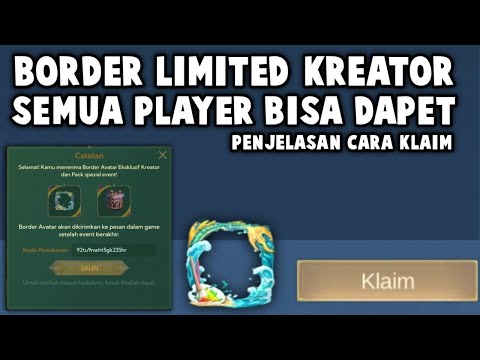 CEK AKUN KALIAN, SEMUA PLAYER DI JAMIN DAPET BORDER LIMITED KREATOR, PENJELASAN CARA KLAIM BORDER !