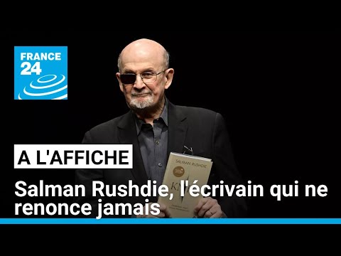 Salman Rushdie, l'écrivain qui ne renonce jamais • FRANCE 24