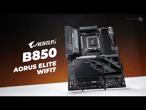 B850 is here! Gigabyte B850 AORUS Elite WIFI 7