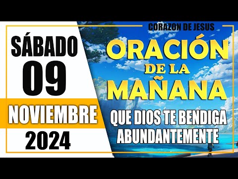 🙏Oración De La Mañana De Hoy Sábado 09 de Noviembre de 2024 | Corazon de Jesus