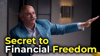 The Secret to Financial Freedom: Blueprint from a Billionaire