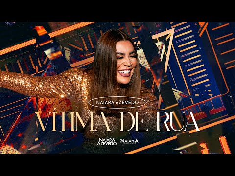 Naiara Azevedo - Vítima de Rua #DVDPlural