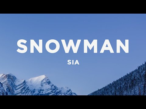 Sia - Snowman (Lyrics)