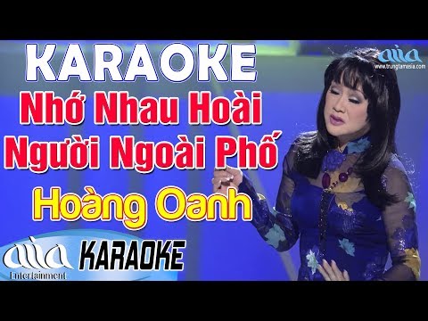 Karaoke Nhớ Nhau Hoài & Người Đi Ngoài Phố Tone Nữ – Karaoke Nhạc Vàng – Asia Karaoke Hoàng Oanh