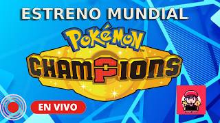 🔴POKÉMON CHAMPIONS🔴🔴ESTRENO MUNDIAL🔴