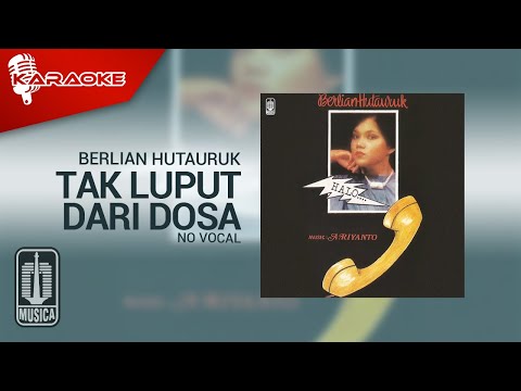 Berlian Hutauruk – Tak Luput Dari Dosa (Official Karaoke Video) | No Vocal