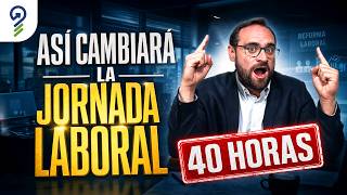 La Nueva Realidad LABORAL en México: 40 HORAS y Más