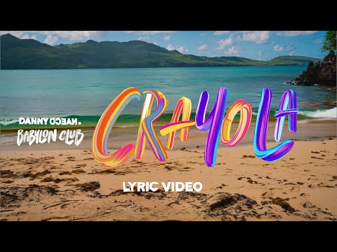 Danny Ocean - Crayola (Lyric Video)
