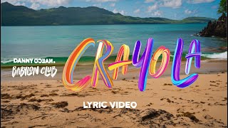 Danny Ocean - Crayola (Lyric Video)