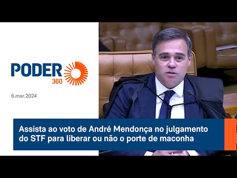 Assista ao voto de André Mendonça no julgamento do STF para liberar ou não o porte de maconha