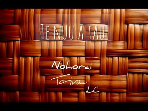 Te nuu ā tau - Teiva LC & Nohorai (Audio Only)