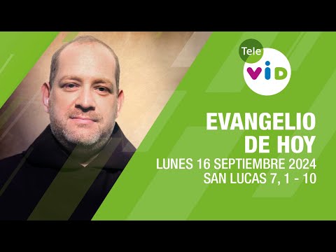 El evangelio de hoy Lunes 16 Septiembre de 2024 📖 #LectioDivina #TeleVID