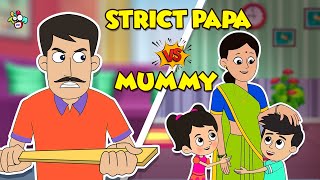 Strict Papa Vs Mummy | Animated Stories | English Cartoon | Moral Stories | PunToon Kids