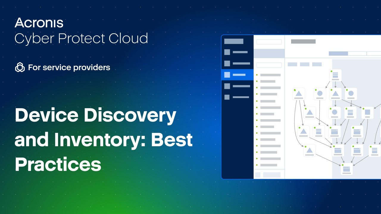 Device Discovery and Inventory: Best Practices in Acronis Cyber Protect ...