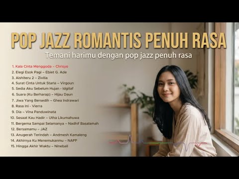 Pop Jazz Romantis Penuh Rasa | 1 Jam Lagu Cinta Indonesia (Santai & Menenangkan)