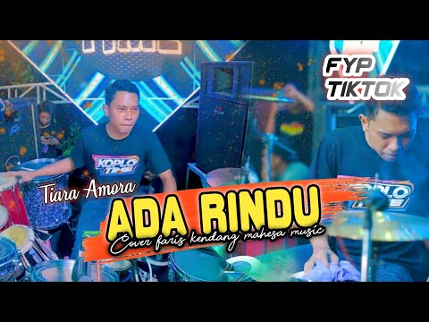 Ada RINDU TIARA AMORA FARIS KENDANG FULL NGAMUK 💯