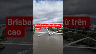 Thành phố Brisbane nhìn từ trên cao