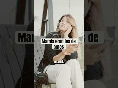 Mamis eran las de antes… sketch #humor #comedia