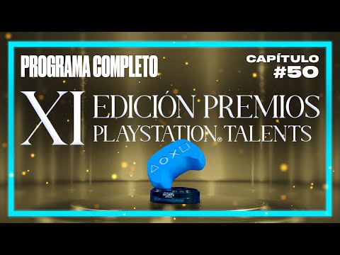 #ConexiónPlaySHOW50: GALA de los XI edición de los Premios PlayStation Talents | PlayStation España