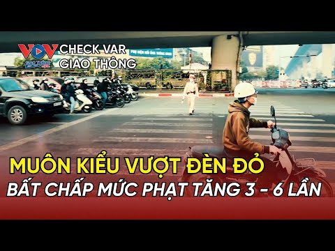 Nâng mức phạt vượt đèn đỏ: Dân sợ nhưng vẫn vượt | CHECK VAR GIAO THÔNG 109 #vovgiaothong #fm91