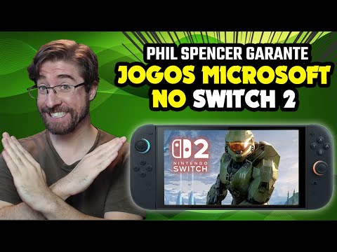 Phil Spencer garante JOGOS da MICROSOFT no SWITCH 2