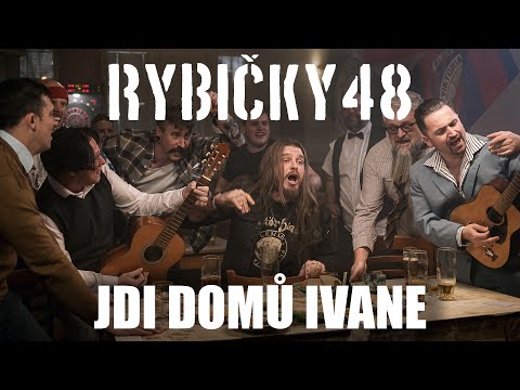 Rybičky 48 - Jdi domů Ivane