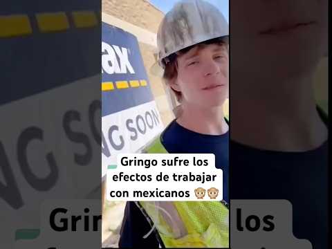 Gringo sufre efectos secundarios positivos 🙊por trabajar con los inmigrantes mexicanos alegres