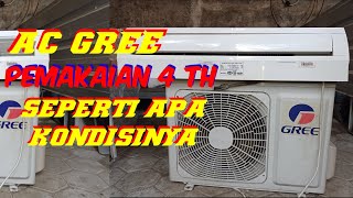 SEPERTI INI KONDISI AC GREE PEMAKAIAN 4TH