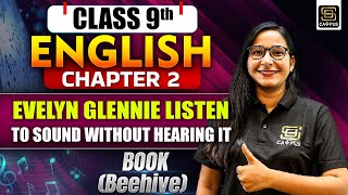 Class 9th | English | Chapter - 2 | Book - Beehive | The Sound Of Music | SD CAMPUS : MyTuitionClass