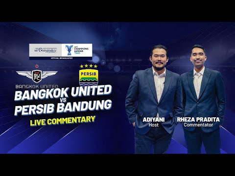 LIVE STREAMING BANGKOK UNITED VS PERSIB BANDUNG | ACL TWO | LIVE COMMENTARY