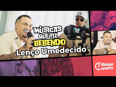 Thiago Soares - Lenço Umedecido